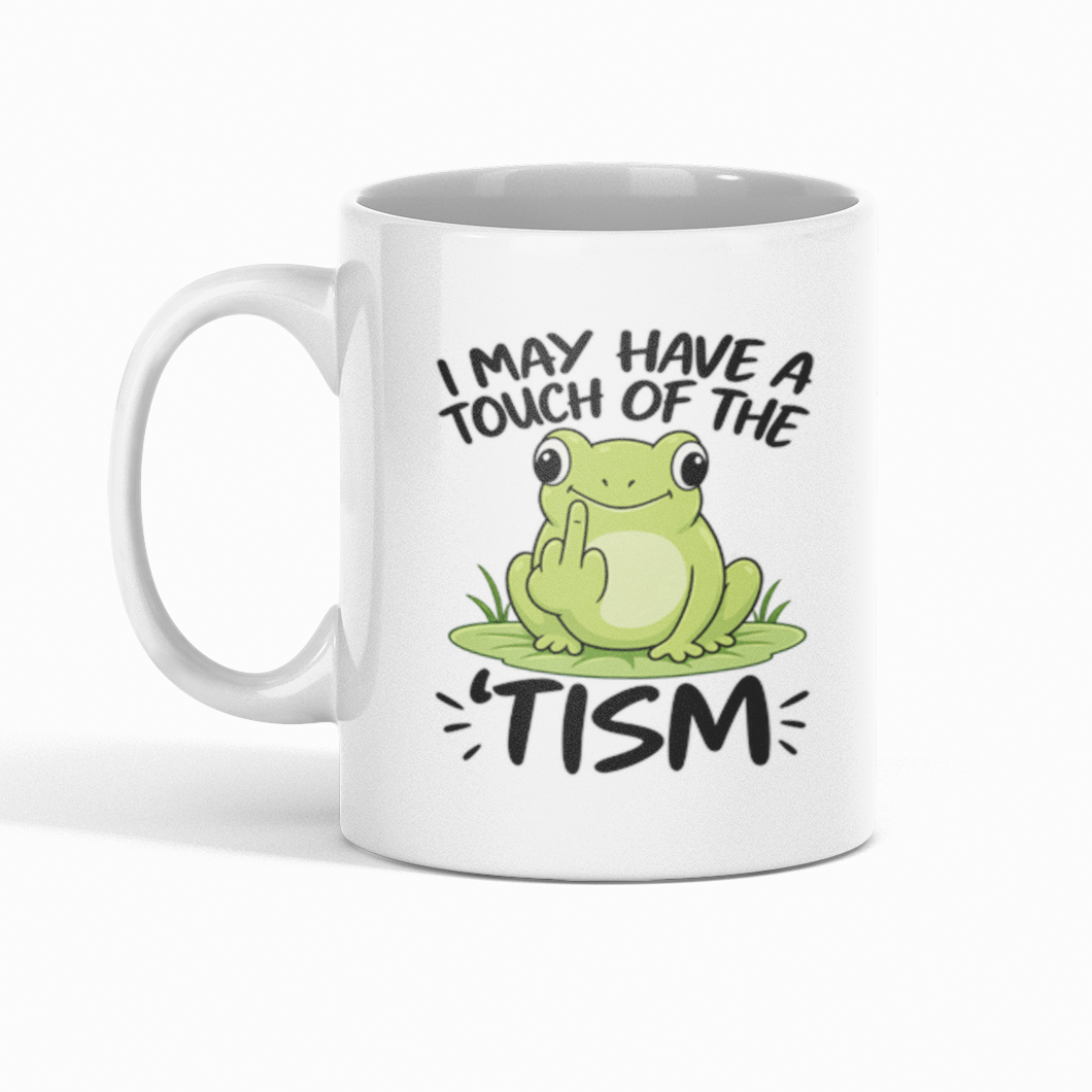 Touch Of The Tism' | 11oz Mug