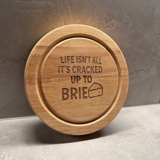 Life's Not All It's Cracked Up To Brie | Cheeseboard