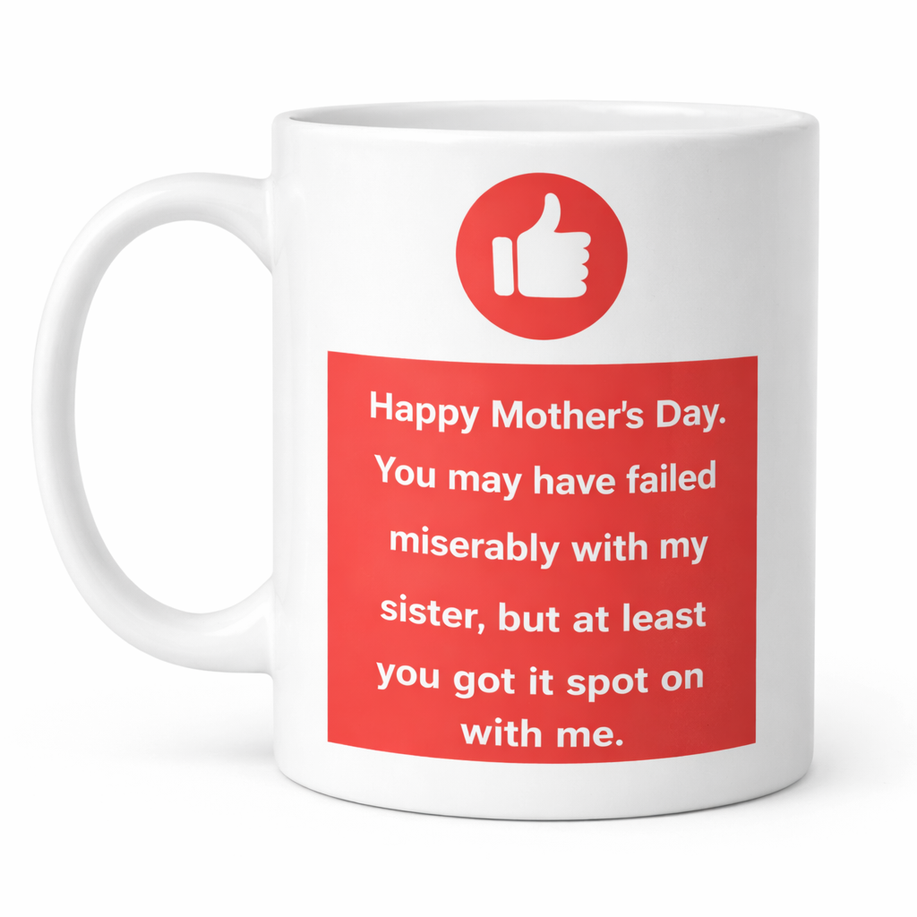 You May Have Failed Miserably.. | Funny Mothers Day Mug