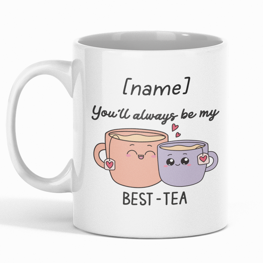Personalised “You’ll Always Be My Best-Tea” Mug