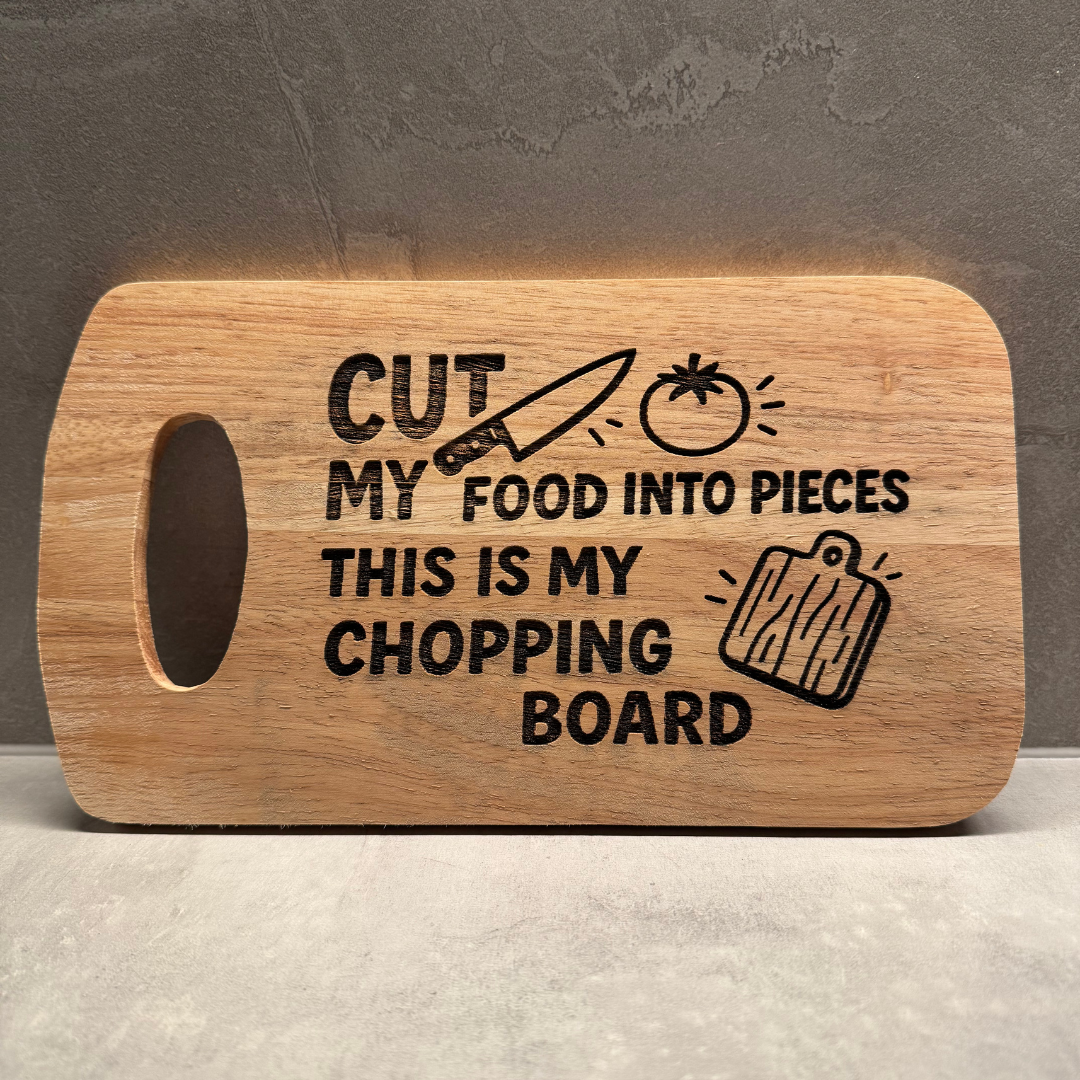 Cut My Food Into Pieces, This Is My Chopping Board
