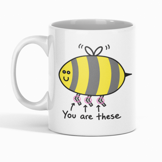 You Are The Bees Knees | 11oz Mug