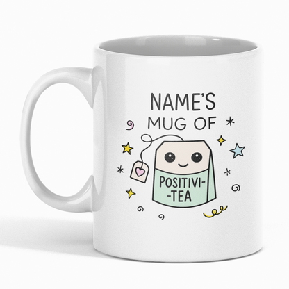 Personalised Mug of Positivi-Tea – Custom Name Cute Tea Mug