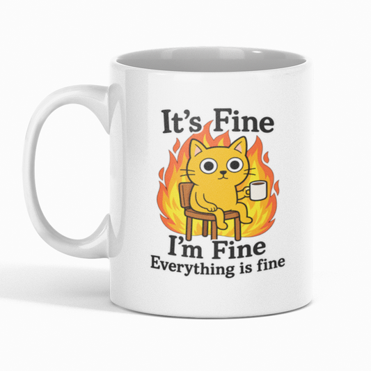 It’s Fine, I’m Fine.. | 11oz Mug