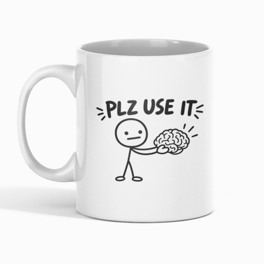 Plz Use It | 11oz Mug