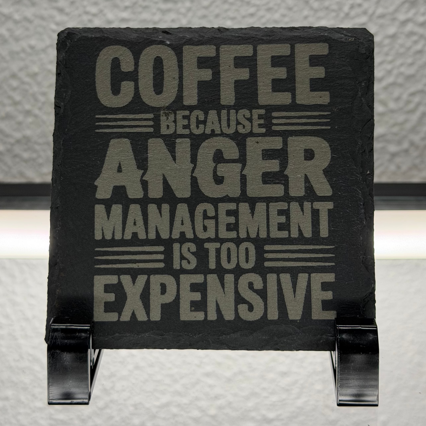 Anger Management Is Too Expensive Natural Slate Coaster