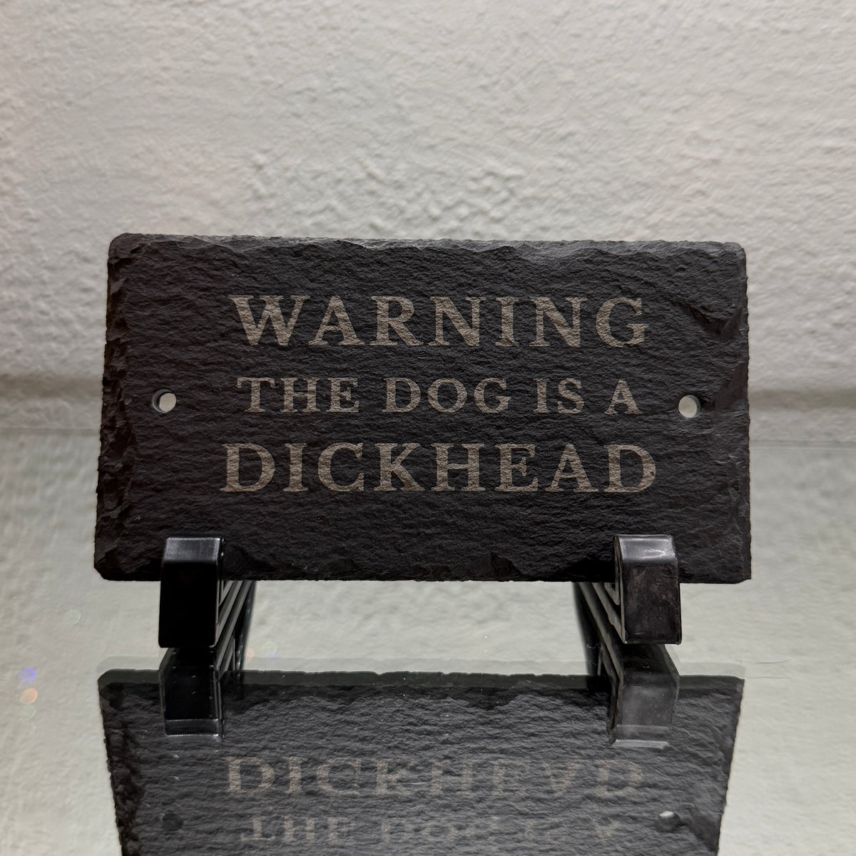 Warning: The Dog Is A D**khead Sign