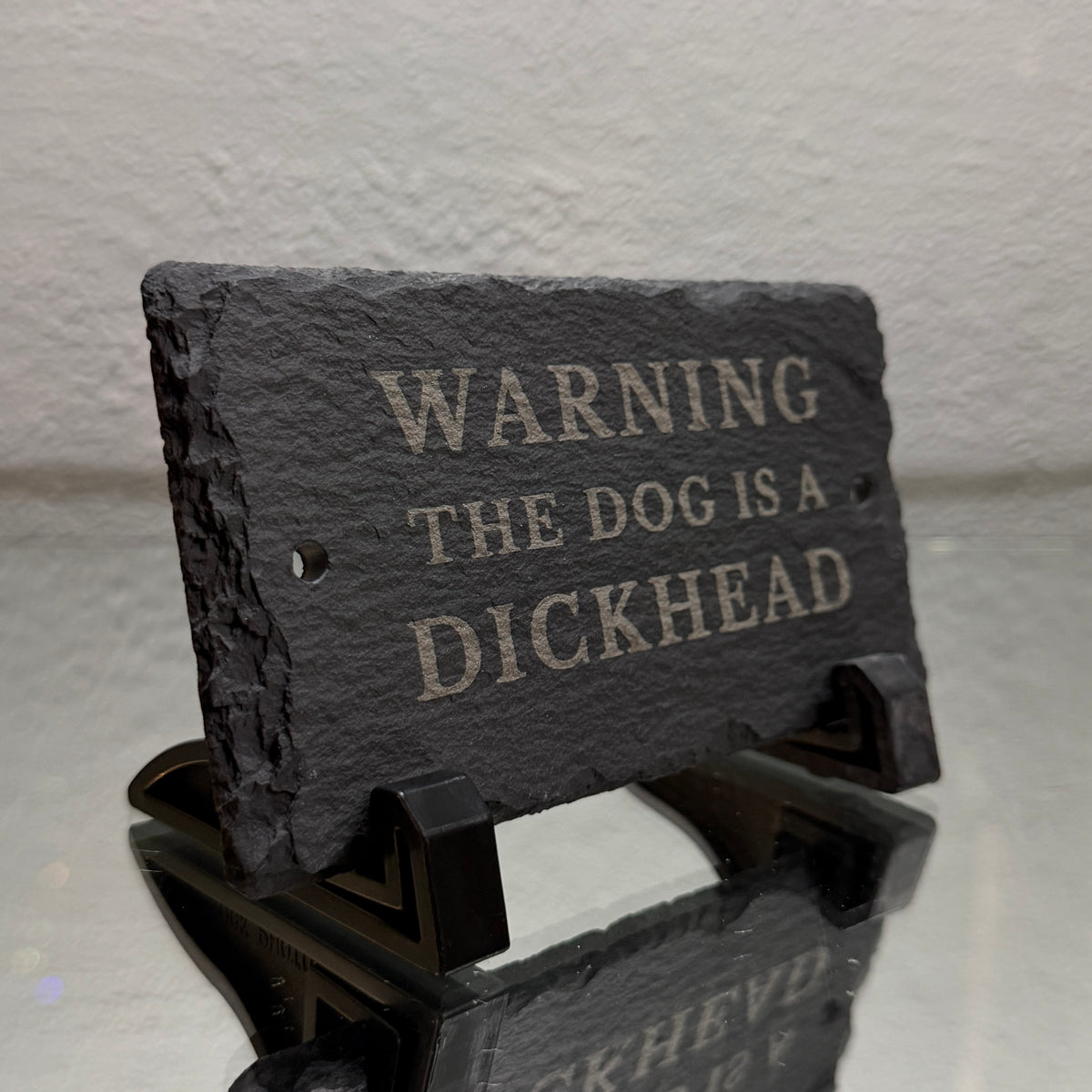 Warning: The Dog Is A D**khead Sign
