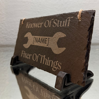 Knower Of Stuff Fixer Of Things Sign | Personalised Slate Sign