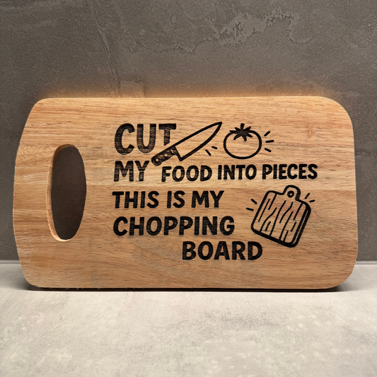 Cut My Food Into Pieces, This Is My Chopping Board