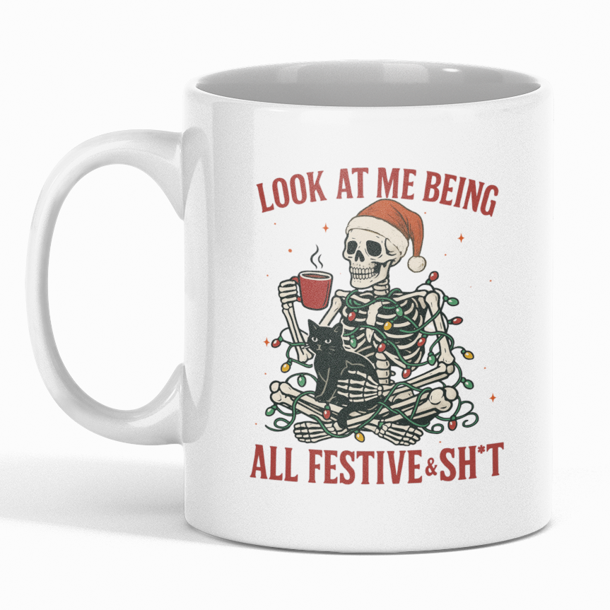 “Look at Me Being All Festive & Sh*t” Skeleton Christmas Mug