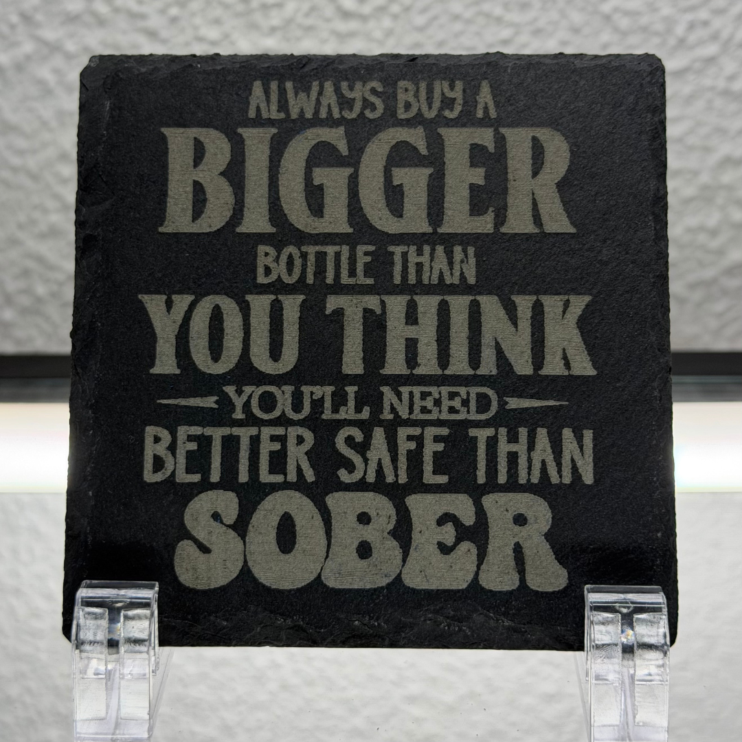 Better to Be Safe Than Sober | Natural Slate Coaster